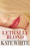 [Bailey Weggins Mystery 05] • Lethally Blond